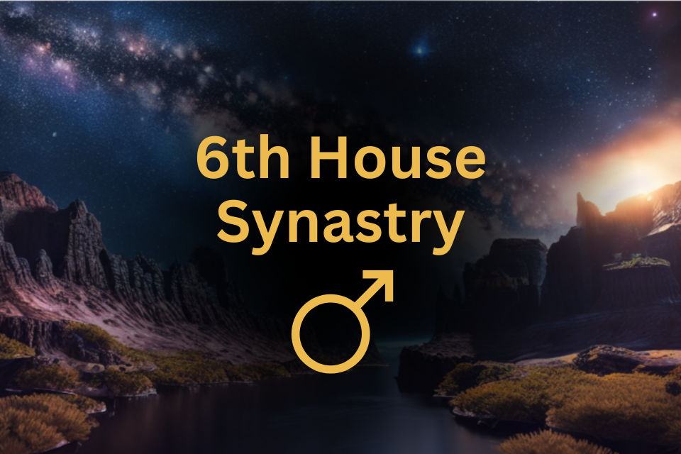 Mars in 6th House Synastry