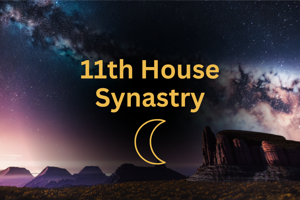 Moon in 11th House Synastry Meaning