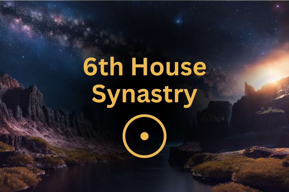 Sun in 6th House Synastry Meaning