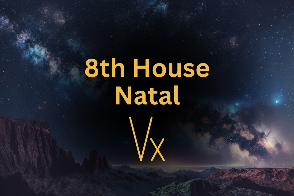 Vertex in 8th House Natal Meaning Hidden Star Paths